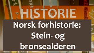 Norsk forhistorie fra steinalder til jernalder