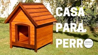 Cómo Hacer - Casa para Perro con Aislación