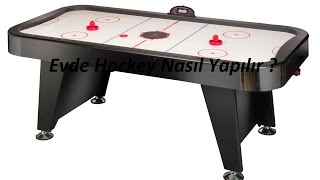 Ev Yapımı Hockey Nasıl Yapılır ?