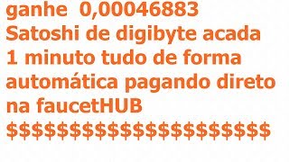 ganhe muito DigiByte de forma totalmente no automático pagando na faucetHUB