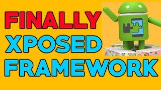 [Official] : How to install Xposed Framework on Nougat | Android 7.0 / 7.1 / 7.1.2 | Complete Guide