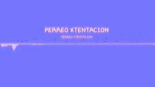 PERREO XTENTACION || RKT LENTO + LOOK AT ME || REGGEATON || SI SE PONE DE ESPALDA