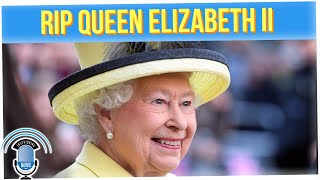 Queen Elizabeth II (1926-2022) Has Passed Away