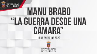 Manu Brabo "La guerra desde una cámara"