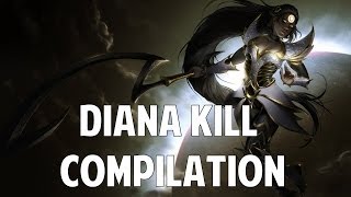 League Of Legends - Diana Kill Compilation (Series Two)