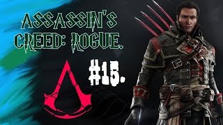 ASSASSIN'S CREED: ROGUE. #15. УХДЖМВДДОВОДВБГОК!!!