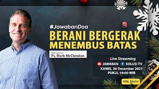 Jawaban Doa | Berani Bergerak Menembus Batas