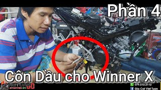 Độ côn Dây thành côn Dầu !!! Mọi loại xe bởi Kỹ Sư Hẻm. Winner X lên đồ. Phần 4