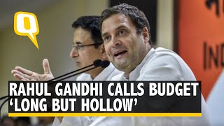 Budget 2020: Rahul Gandhi Calls FM Nirmala Sitharaman's Budget ‘Long But Hollow' | The Quint