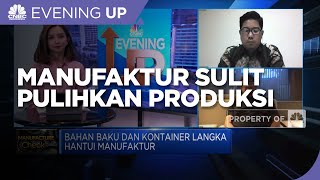 Bahan Baku & Kontainer Langka, Manufaktur Sulit Pulihkan Produksi