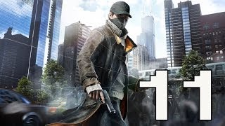 Watch Dogs Gameplay Walkthrough - Part 11 No Commentary PS4/ Xbox One/ PC