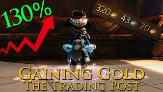 ★ Guild Wars 2 ★ INCREASE your gold with the trading post!
