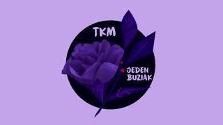TKM - Jeden buziak (prod. J Roes)