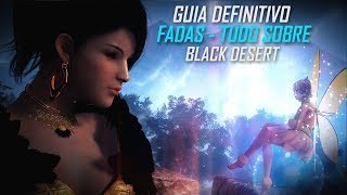 Black Desert - Guia Definitivo - Fadas - Tudo que você precisa saber!