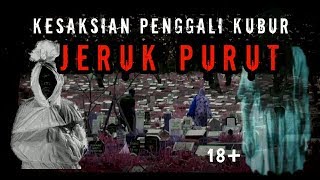 KESAKSIAN PENGGALI KUBUR TPU JERUK PURUT