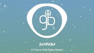 ? Lil Tecca - Ransom (Cafe Disko Remix) (Super Clean HQ)