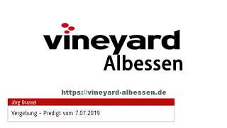 Jörg Brassel - Vergebung - Predigt vom 7.7.2019