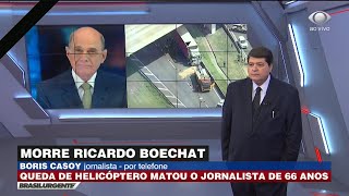 Boris Casoy: Boechat iluminava a redação quando chegava