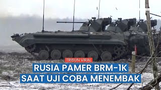 Di Belakang Medan Tempur, BRM-1K Rusia Tingkatkan Kemampuan Mengintai hingga Menembak