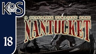 Nantucket Ep 18: THE FINAL STAND! - First Look - Let's Play, Gameplay