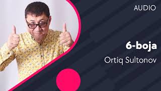 Ortiq Sultonov - 6 boja