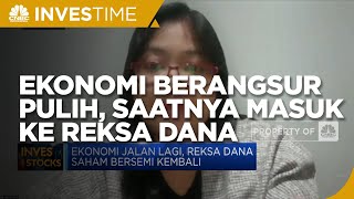 Ekonomi Berangsur Pulih, Saatnya Masuk ke Reksa Dana?