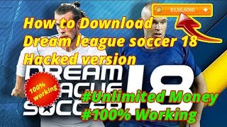 Dream League Soccer 18 Mega MOD|Hacked|Unlimited Money|100%working|