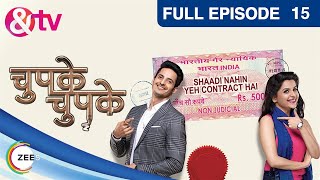 Chupke Chupke | Full Episode - 15 | Mohit Malhotra, Prithvi Hatte | And TV