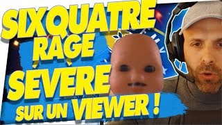 SIXQUATRE RAGE SÉVÈRE SUR UN VIEWER ! ? RAINBOW 6