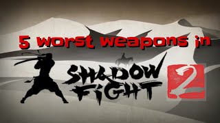 Top 5 worst weapons in Shadow Fight 2 (OPINION)