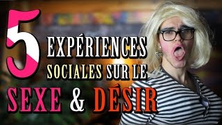 CHRIS : 5 Expériences Sociales Sur le Sexe & Désir