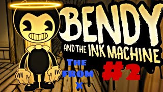 BENDY (бенди чернильная  машина)Прохождения#2