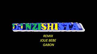 DJ NZISHISTA PETIT REMIX JOLIE BEBE GABON.