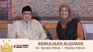 Hidup Bersama Al-Qur'an Edisi Ramadan Eps. 14: Kemuliaan Alquran.