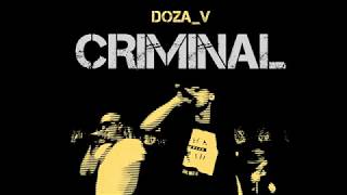 DozaV - CRIMINAL