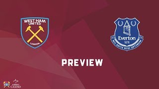 West Ham Utd v Everton Preview | Talk A Good Game