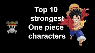 TOP 10 Strongest One Piece characters 2017
