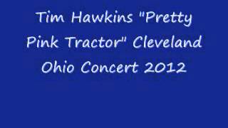 Tim Hawkins Pretty Pink Tractor 2012