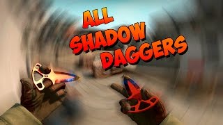CS:GO:Shadow Daggers:All Skins Showcase:Все новые ножи Shadow Daggers
