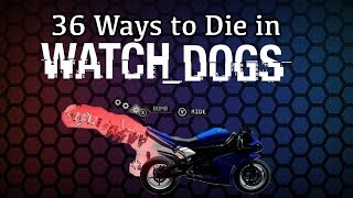 36 Ways to Die in Watch Dogs