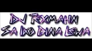 DJ Texmahn - Sa Iko Dina Lewa