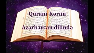 Qurani Kerim Azerbaycan dilinde 54-56/114 Qamar, Er-Rahman ve El-Vaqie sureleri