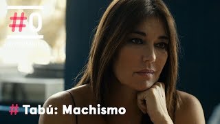 Tabú: Machismo - Érase una vez (Parte 1/3)