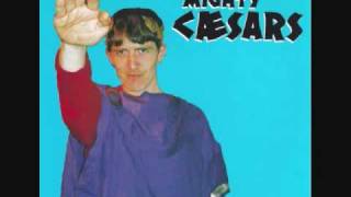 Thee Mighty Caesars -- You Are Forgiven / Stand And Stare