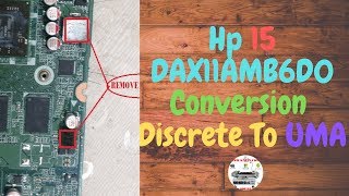 Laptop HP 15-Ab027tx DAX11AMB6D0 Rev D Conversion Discrete To UMA
