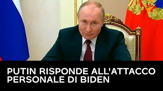 Putin risponde all'attacco personale di Biden