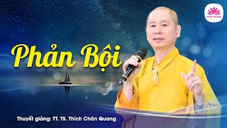 Phản bội - Pháp Cú 50 - TT. Thích Chân Quang