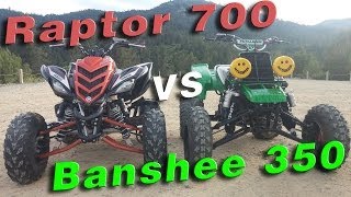 Raptor 700 vs Banshee 350