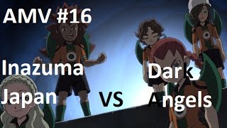 Inazuma Japan vs Dark Angels AMV