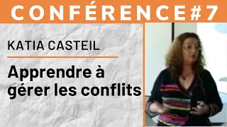 Apprendre à gérer les conflits par Katia Casteil